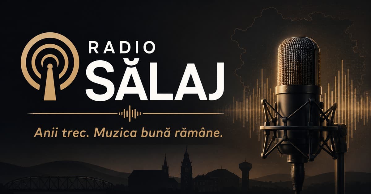 Radio Sălaj — Anii trec. Muzica bună rămâne.